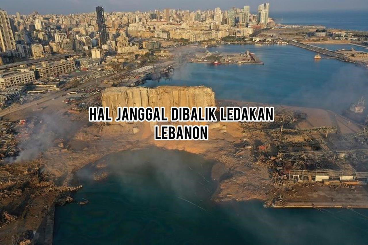 KEJANGGALAN DIBALIK LEDAKAN DI LEBANON